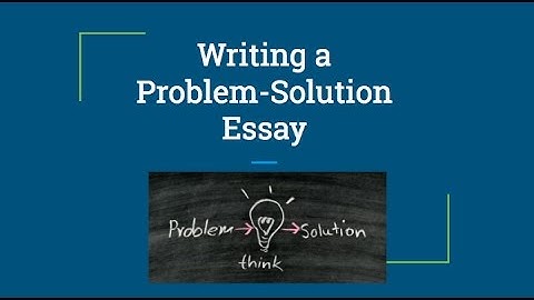 Writing a Problem Solution Essay