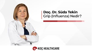 Grip Influenza Nedir? Doç Dr Süda Tekin