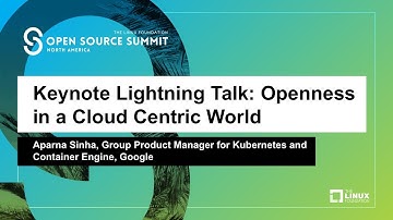 Keynote Lightning Talk: Openness in a Cloud Centric World - Aparna Sinha