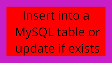 Insert into a MySQL table or update if exists