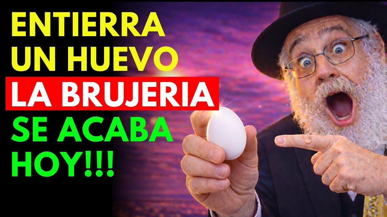 SOLO Entierra Un HUEVO durante 7 DIAS y  BLOQUEA cualquier MALDICIÓN | Sabiduría Judía