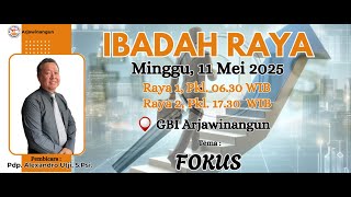 IBADAH RAYA 1 MINGGU, 11 MEI 2025 PKL. 06.30 WIB #pdpalexandroutji #fokus