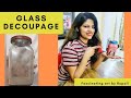 Glass decoupage-LOW BUDGET MAKEOVER|| Decoupage|| Reuse|| Revamp|| Glass jar|| Furniture decoupage||