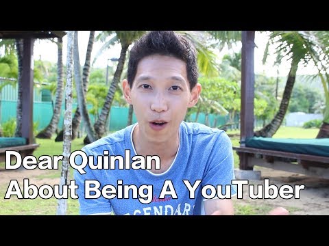 親愛的Quinlan：關於當YouTuber這件事｜Dear Quinlan : About Being A YouTuber