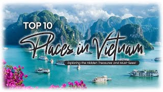Top 10 Places to Visit in Vietnam | Travel | Tour | @TopX-AI