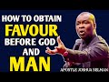 HOW TO OBTAIN FAVOUR BEFORE GOD AND MAN ~ APOSTLE JOSHUA SELMAN | Flaming Channel Live