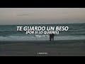 MÄGO DE OZ-Te Guardo Un Beso (Por Si Lo Quieres)//Letra//