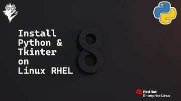Geek Habits - Install Tkinter & Python on Linux RedHat Enterprise Linux (RHEL) #Tkinter #Linux #RHEL
