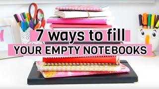 7 ways to fill your empty notebooks