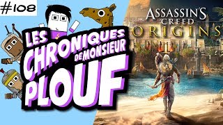 Assassins Creed Origins - Chroniques de Monsieur Plouf #108 @MonsieurPlouf