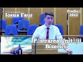 Iosua Faur - Păstrarea Unității Bisericii.| Predică 2022 ( Merită Ascultat )