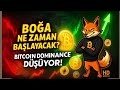 Kripto Para Boğası Ne Zaman Başlayacak? 📈 Bitcoin Dominance Düşüyor, Boğa Kapıda!