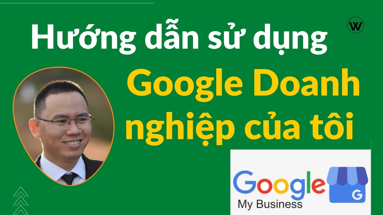 google my business คือ  Update 2022  Hướng dẫn sử dụng Google Doanh nghiệp của tôi (Google My Business) | Webviptop.com