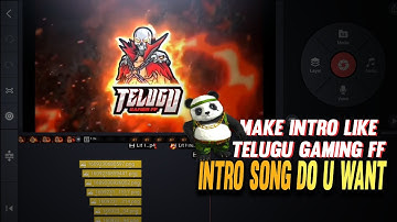 HOW TO MAKE GAMING INTRO LIKE TELUGU GAMING FF WITH LOGO ANIMATION IN ON ANDROID