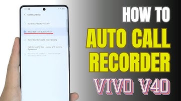 How to Enable Auto Call Recorder on Vivo V40
