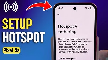 How to Set Up and Share Portable Hotspot on Google Pixel 9a