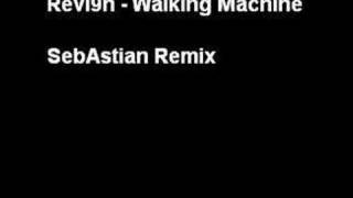 Revl9n - Walking Machine Remix