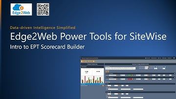EPT Scorecard Builder Intro - Edge2Web Power Tools for SiteWise