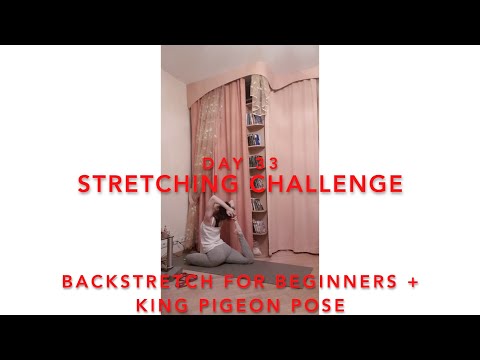 Day 33/365. Stretching Challenge. Yoga - Backbends for Beginners & King Pigeon Pose.
