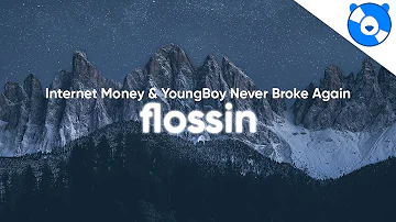 Internet Money - Flossin (Clean - Lyrics) feat. YoungBoy Never Broke Again