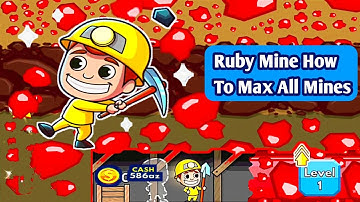 How Maxed Out Ruby Mine And How Max Other Mines In Idle Miner Tycoon