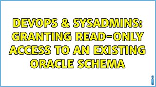 Famous DevOps & SysAdmins: Granting Read-Only access to an existing Oracle Schema (3 Solutions!!) Wealth
