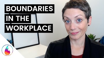 BOUNDARIES IN THE WORKPLACE || EASY HEALTHY BOUNDARIES AT WORK