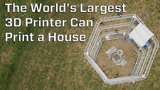 The World's Largest 3D Printer Can Print A House