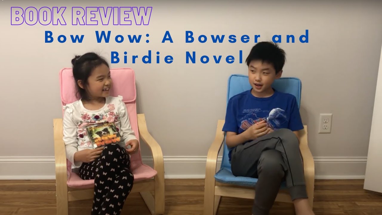Book Review of 'Bow Wow: A Bowser and Birdie Novel'