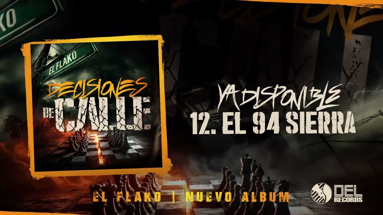 EL 94 SIERRA - (Visualizer) - El Flako - DEL Records 2025