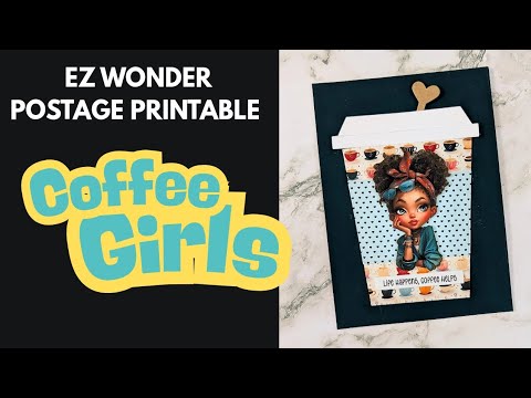 NEW! EZ Postage Printable: Coffee Girl