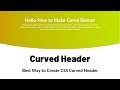 How to Design Curved Header using HTML and CSS