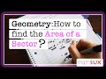 Understanding the Area of a Sector
