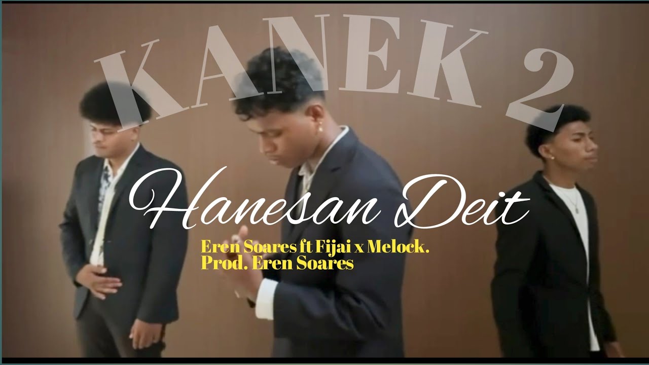 Eren Soares - HANESAN DEIT - ft Fijai X Melock ( Official Music Video )