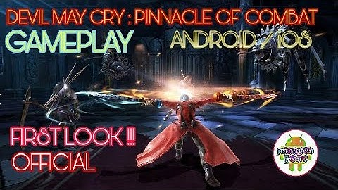 Devil May Cry Android Gameplay first-look OFFICIAL