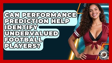 Can Performance Prediction Help Identify Undervalued Football Players? | Gridiron Data Digest News