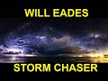 Will Eades Storm Chaser