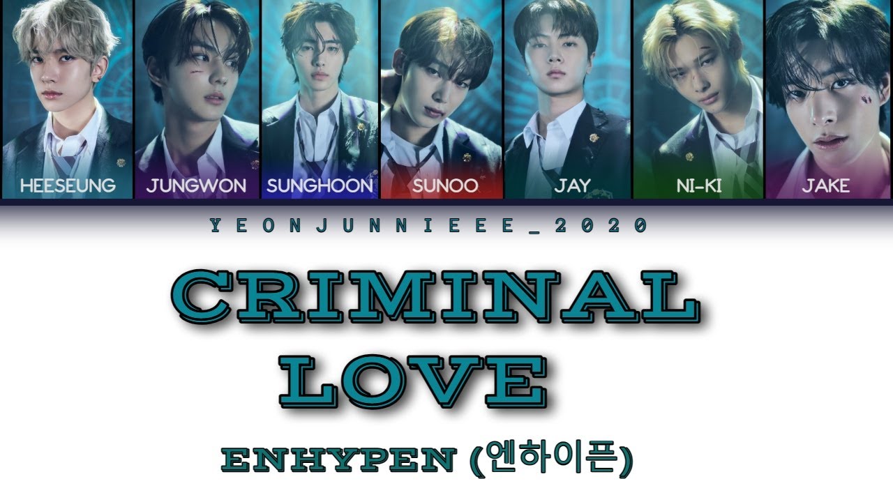ENHYPEN - CRIMINAL LOVE (KOR/ENG) Color Coded Lyrics