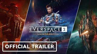 Everspace 2 - Official Galactic Edition Launch Trailer