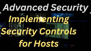 Mastering InfoSec: Implementing Security Controls for Hosts