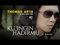 Thomas Arya - Ku Ingin Hadirmu πΆ Official Music Video