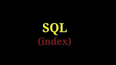 SQL - 31 Index(Create/Drop)