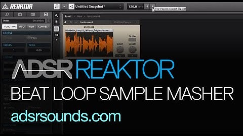 NI Reaktor Tutorial - Beat Loop Sample Masher