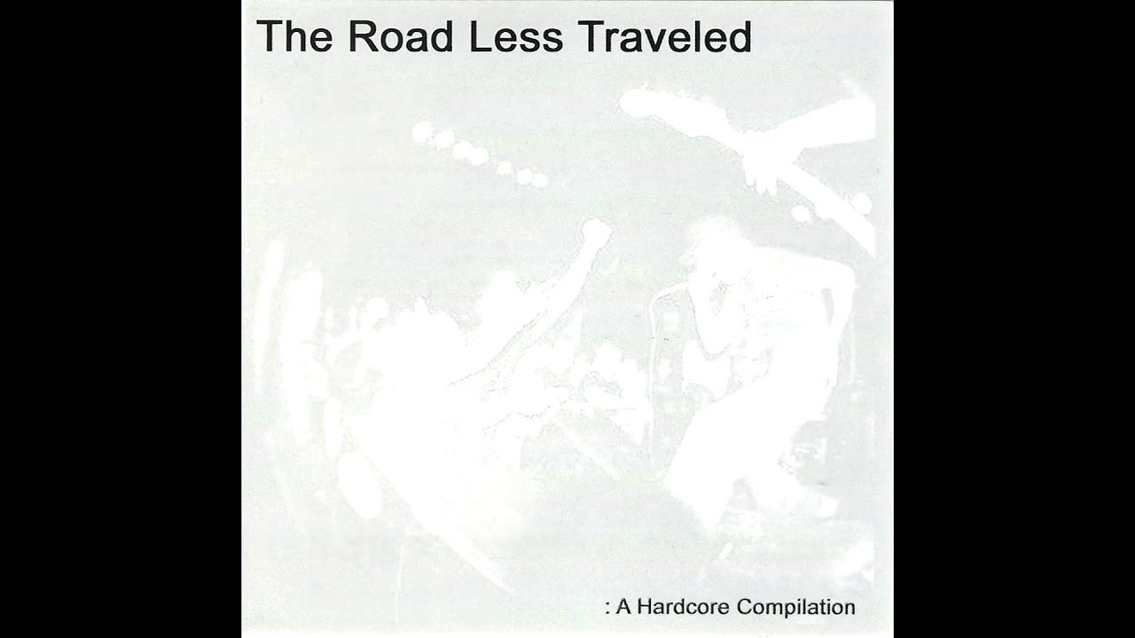 The Road Less Traveled: A Hardcore Compilation (2001) (reupload)