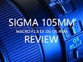 Sigma MACRO 105mm F2.8 EX DG OS HSM review