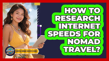 How To Research Internet Speeds For Nomad Travel?