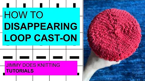 How to: Disappearing Loop Cast-On - Jimmy Does Knitting Tutorials