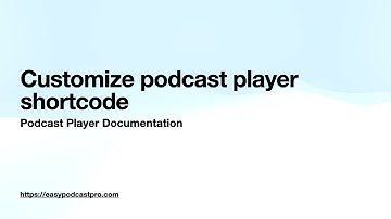 8. How to customize podcast player using shortcode