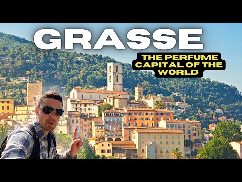 Grasse, France  "The Perfume Capital Of The World"