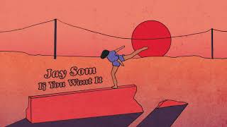 Vignette de la vidéo "Jay Som - If You Want It [OFFICIAL AUDIO]"